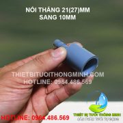 Nối thẳng 21(27) sang ống 10mm