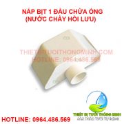 Nắp bịt có 1 đầu ống chờ thủy canh hồi lưu