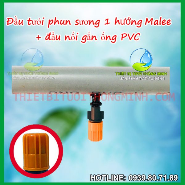 Đầu béc tưới phun sương 1 tia gắn ống cứng pvc Malee