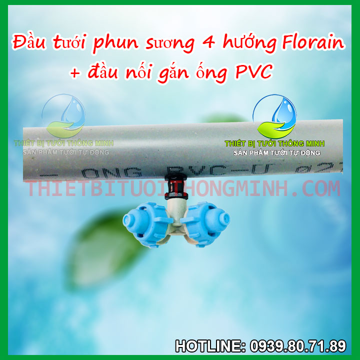 Đầu béc tưới phun sương 4 hướng gắn ống cứng pvc Florain